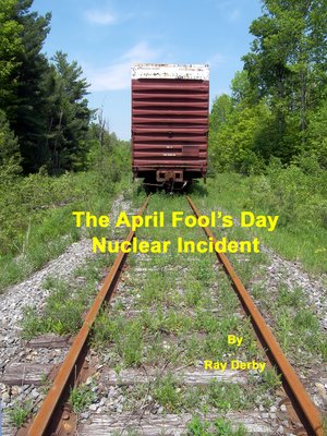cover image of The April Fool's Day Nuclear Incident